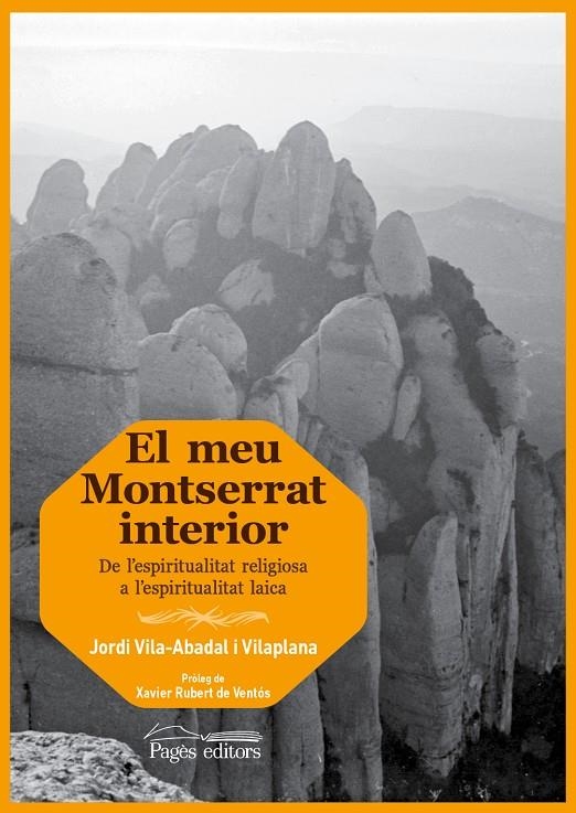 El meu Montserrat interior. De l'espiritualitat religiosa a l'espiritualitat laica | 9788499754130 | Vila-Abadal Vilaplana, Jordi | Llibres.cat | Llibreria online en català | La Impossible Llibreters Barcelona