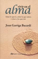 Vivir en el alma | 9788493670603 | Garriga, Joan | Llibres.cat | Llibreria online en català | La Impossible Llibreters Barcelona