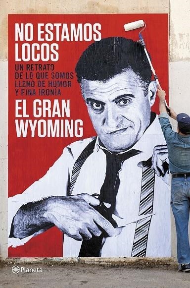 No estamos locos | 9788408118657 | El gran Wyoming | Llibres.cat | Llibreria online en català | La Impossible Llibreters Barcelona