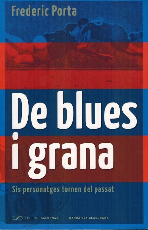 De blues i grana. Promoció 5% de descompte! | 9999900000191 | Frederic, Porta | Llibres.cat | Llibreria online en català | La Impossible Llibreters Barcelona