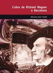 L'obra de Richard Wagner a Barcelona | 9788423207787 | Janés i Nadal, Alfonsina | Llibres.cat | Llibreria online en català | La Impossible Llibreters Barcelona