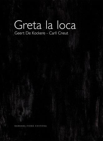 Greta la loca | 9788493398071 | De Kockere, Geert | Llibres.cat | Llibreria online en català | La Impossible Llibreters Barcelona