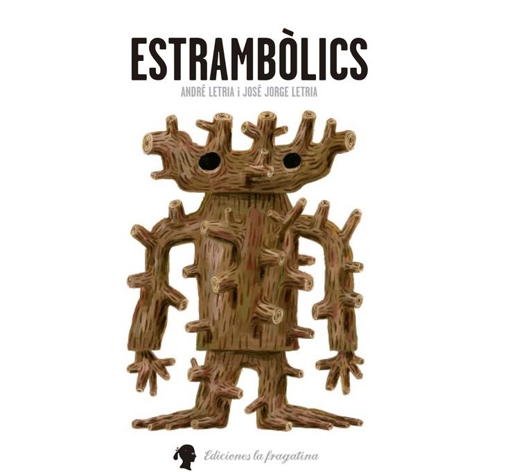 Estrambòlics | 9788494201912 | Letria, André / Letria, José Jorge | Llibres.cat | Llibreria online en català | La Impossible Llibreters Barcelona