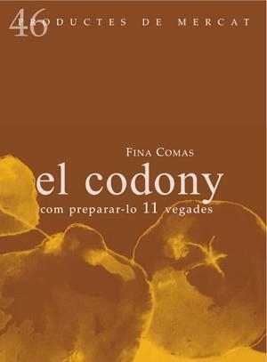 El codony | 9788494179112 | Comas Capuz, Fina | Llibres.cat | Llibreria online en català | La Impossible Llibreters Barcelona