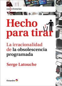 Hecho para tirar | 9788499214443 | Latouche, Serge | Llibres.cat | Llibreria online en català | La Impossible Llibreters Barcelona