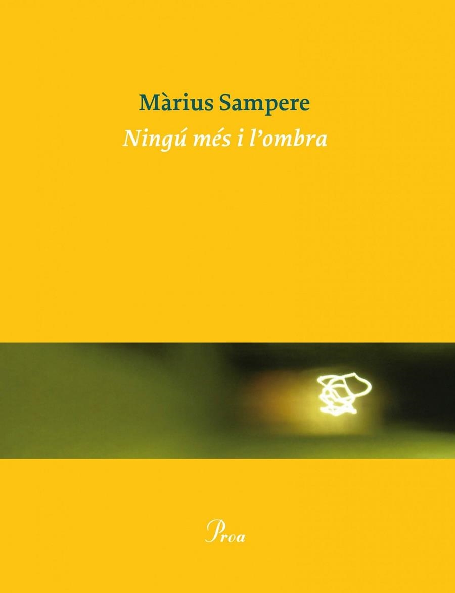 NINGÚ MÉS I L'OMBRA | 9788475884325 | Sampere, Màrius | Llibres.cat | Llibreria online en català | La Impossible Llibreters Barcelona