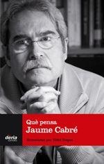 QUÈ PENSA JAUME CABRÉ | 9788495400826 | Trepat, Cristòfol-A./Cabré, Jaume | Llibres.cat | Llibreria online en català | La Impossible Llibreters Barcelona