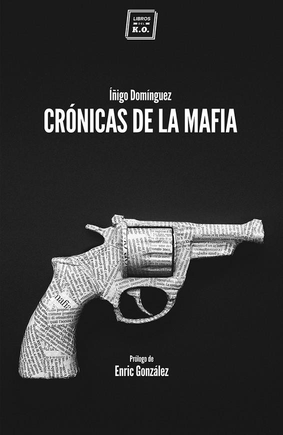 Crónicas de la Mafia | 9788416001057 | Domíguez Gabiña, Íñigo | Llibres.cat | Llibreria online en català | La Impossible Llibreters Barcelona