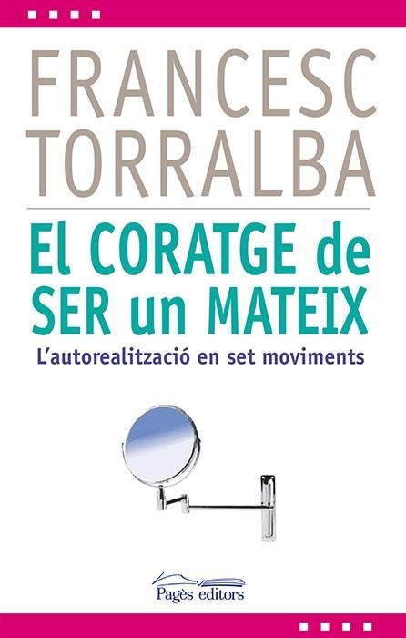 El coratge de ser un mateix | 9788499754321 | Torralba Roselló, Francesc | Llibres.cat | Llibreria online en català | La Impossible Llibreters Barcelona