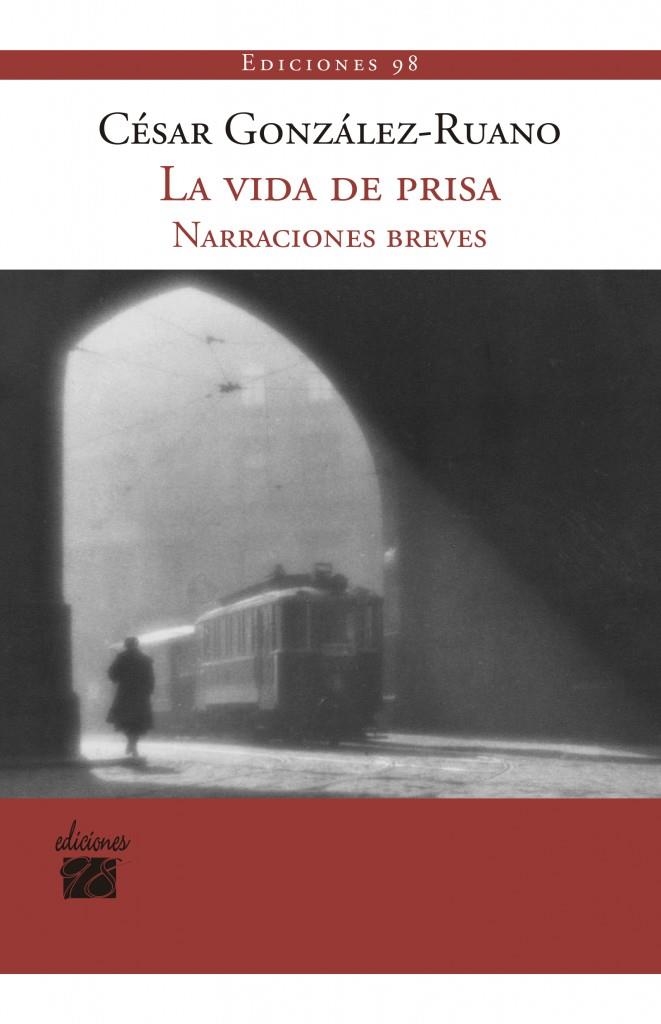 La vida de prisa | 9788493822163 | Gónzalez Ruano, César | Llibres.cat | Llibreria online en català | La Impossible Llibreters Barcelona