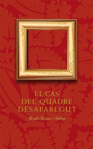 El cas del quadre desaparegut | 9788424646585 | Jordi Sierra i Fabra | Llibres.cat | Llibreria online en català | La Impossible Llibreters Barcelona