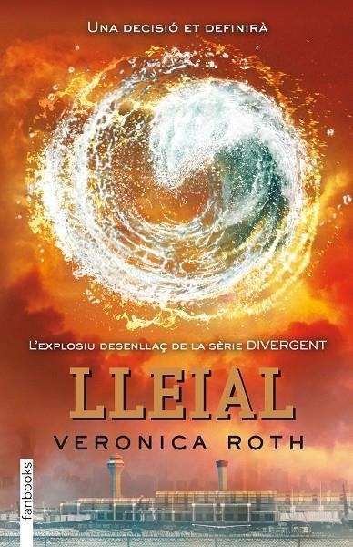 Divergent 3: LLeial | 9788415745129 | Roth, Veronica | Llibres.cat | Llibreria online en català | La Impossible Llibreters Barcelona