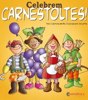 Celebrem carnestoltes! | 9788484127451 | Del Rio Galve, Carmina | Llibres.cat | Llibreria online en català | La Impossible Llibreters Barcelona