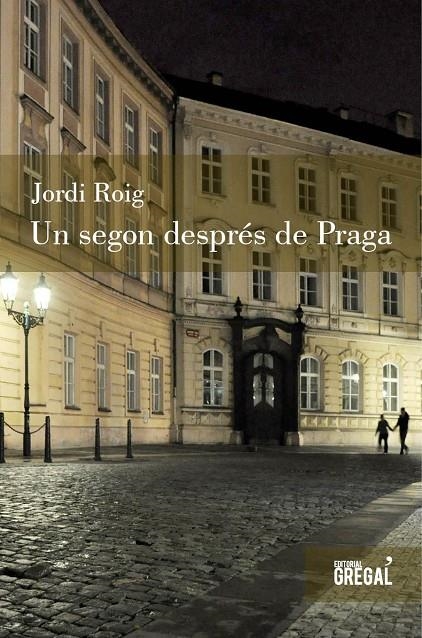 Un segon després de Praga | 9788494150081 | Roig, Jordi | Llibres.cat | Llibreria online en català | La Impossible Llibreters Barcelona