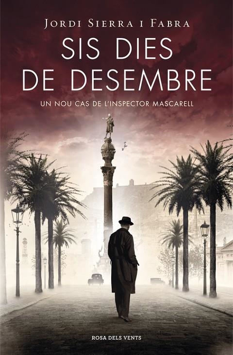 Sis dies de desembre (Inspector Mascarell 5) | 9788401389177 | SIERRA I FABRA,JORDI | Llibres.cat | Llibreria online en català | La Impossible Llibreters Barcelona