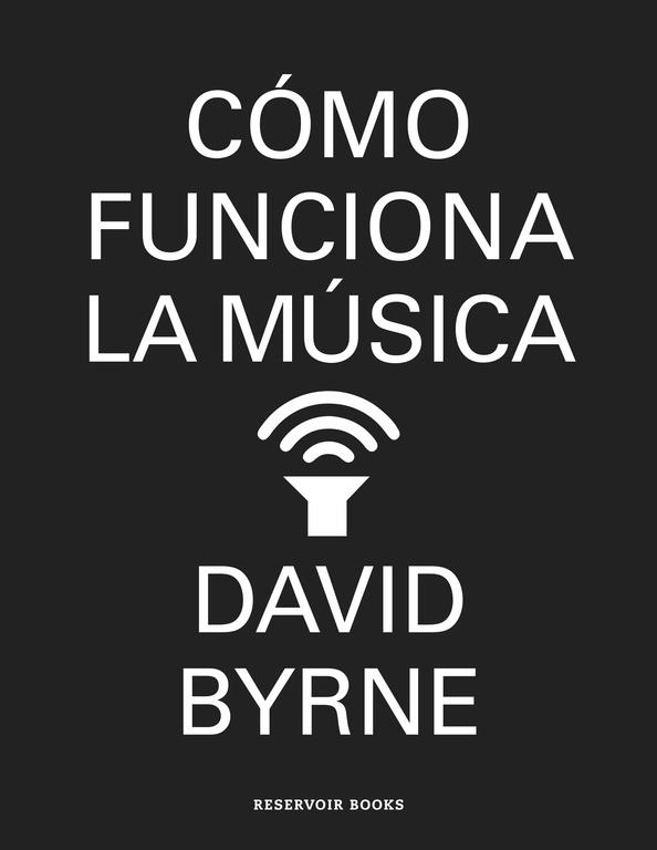 Cómo funciona la música | 9788439727972 | BYRNE,DAVID | Llibres.cat | Llibreria online en català | La Impossible Llibreters Barcelona