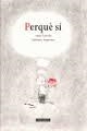 Perquè Sí | 9788494166211 | Laroche, Agnes | Llibres.cat | Llibreria online en català | La Impossible Llibreters Barcelona