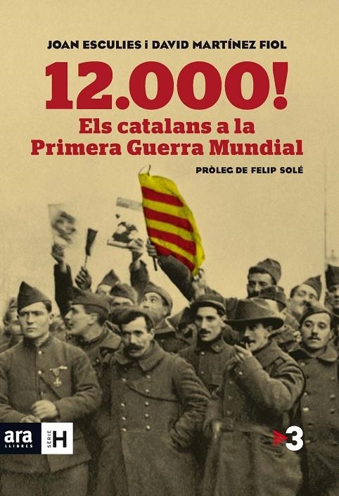 12.000! Els catalans a la Primera Guerra Mundial | 9788415642718 | Esculies Serrat, Joan/Martínez Fiol, David | Llibres.cat | Llibreria online en català | La Impossible Llibreters Barcelona