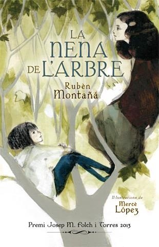 La nena de l'arbre | 9788424652173 | Rubèn Montañá\Mercè López (il·lustr.) | Llibres.cat | Llibreria online en català | La Impossible Llibreters Barcelona