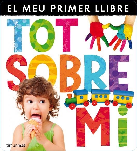 EL MEU PRIMER LLIBRE DE SOLAPES. TOT SOBRE MI | 9788490572337 | Autors Diversos | Llibres.cat | Llibreria online en català | La Impossible Llibreters Barcelona