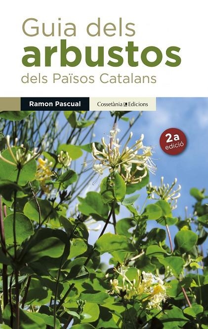 Guia dels arbustos dels Països Catalans | 9788490341971 | Pascual Lluvià, Ramon | Llibres.cat | Llibreria online en català | La Impossible Llibreters Barcelona