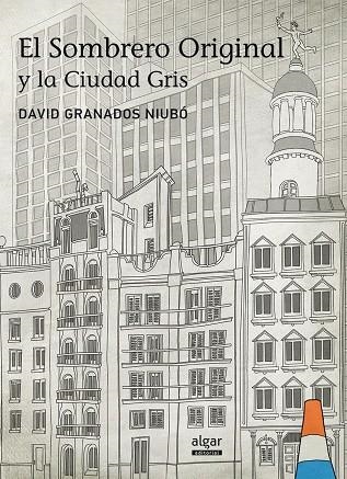 El sombrero original y la ciudad gris | 9788498456066 | Granados Niubó, David | Llibres.cat | Llibreria online en català | La Impossible Llibreters Barcelona