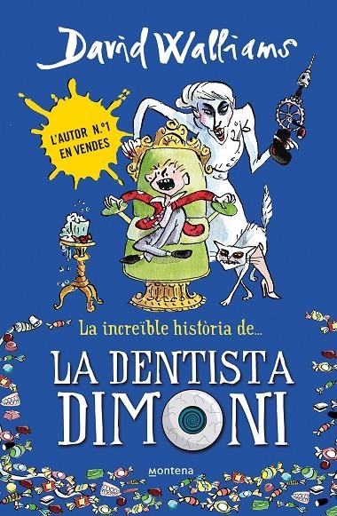 La increïble història de... La dentista dimoni | 9788490431917 | WALLIAMS,DAVID | Llibres.cat | Llibreria online en català | La Impossible Llibreters Barcelona