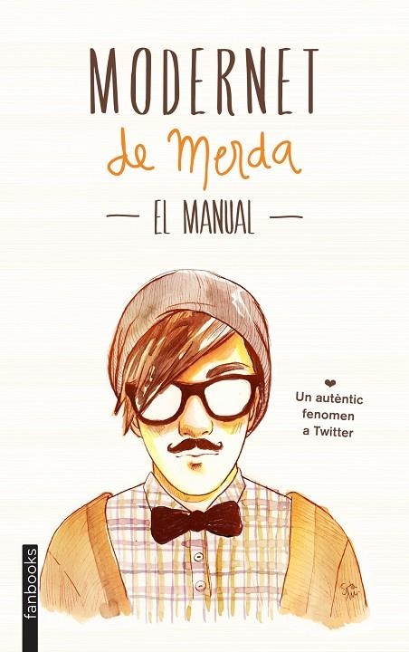 Modernet de merda. El manual | 9788415745334 | Modernet de merda | Llibres.cat | Llibreria online en català | La Impossible Llibreters Barcelona