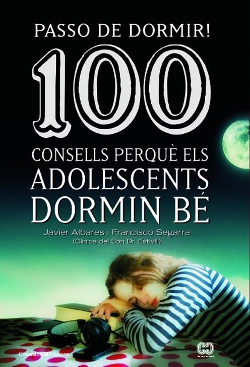 Passo de dormir! 100 consells perquè els adolescents dormin bé | 9788490342077 | Segarra, Francisco/Alvares, Javier | Llibres.cat | Llibreria online en català | La Impossible Llibreters Barcelona