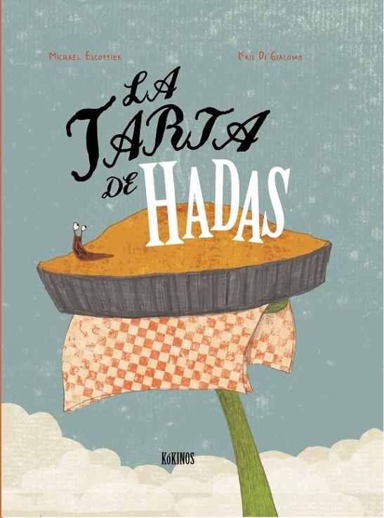 La tarta de hadas | 9788494105463 | Escoffier, Michael | Llibres.cat | Llibreria online en català | La Impossible Llibreters Barcelona