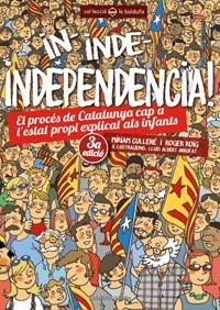 In, inde, independència! | 9788490341391 | Roig César, Roger/Pié Culleré, Míriam | Llibres.cat | Llibreria online en català | La Impossible Llibreters Barcelona