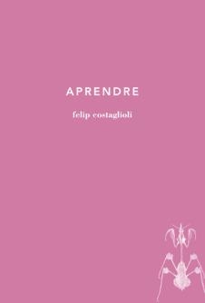 Aprendre | 9788494189036 | Costaglioli, Felip | Llibres.cat | Llibreria online en català | La Impossible Llibreters Barcelona