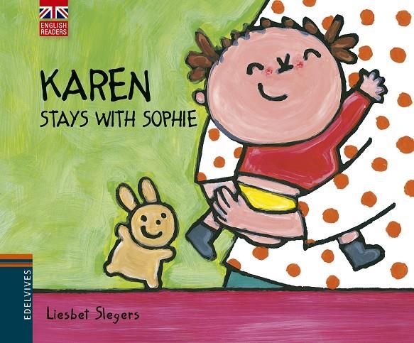 Karen Stays With Sophie | 9788426391575 | Liesbet Slegers | Llibres.cat | Llibreria online en català | La Impossible Llibreters Barcelona