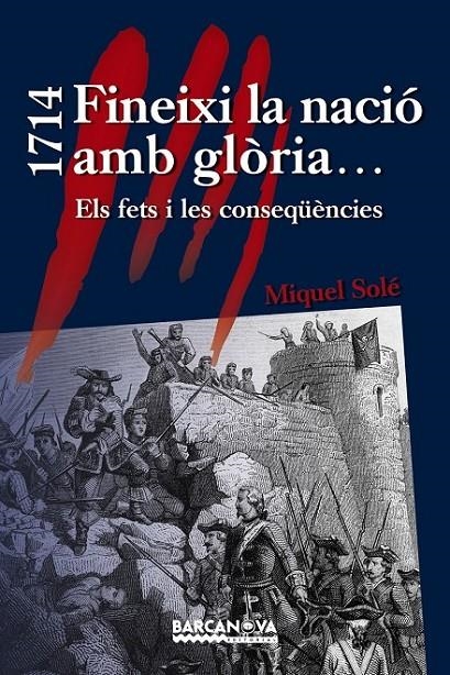 1714 Fineixi la nació amb glòria... | 9788448933036 | Solé, Miquel | Llibres.cat | Llibreria online en català | La Impossible Llibreters Barcelona