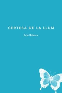 Certesa de la llum | 9788494189081 | Llobera, Laia | Llibres.cat | Llibreria online en català | La Impossible Llibreters Barcelona