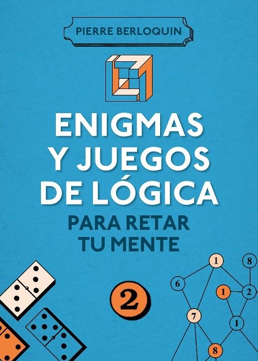 Enigmas y juegos de lógica para retar a tu mente | 9788425350108 | BERLOQUIN,PIERRE | Llibres.cat | Llibreria online en català | La Impossible Llibreters Barcelona