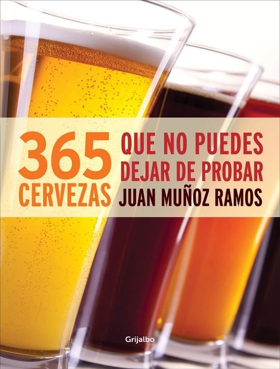 365 cervezas que no puedes dejar de probar | 9788415989165 | MUÑOZ,JUAN | Llibres.cat | Llibreria online en català | La Impossible Llibreters Barcelona