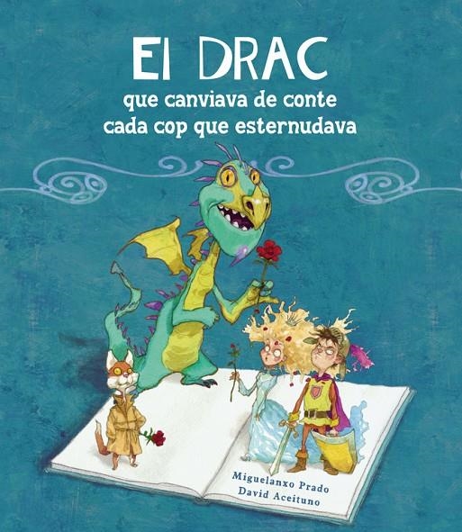 El drac que canviava de conte cada cop que esternudava | 9788448834906 | PRADO,MIQUELANXO/ACEITUNO,DAVID | Llibres.cat | Llibreria online en català | La Impossible Llibreters Barcelona