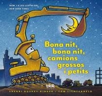 Bona nit, bona nit, camions grossos i petits | 9788415579670 | Rinker, Sherri/Lichtenheld Tom | Llibres.cat | Llibreria online en català | La Impossible Llibreters Barcelona