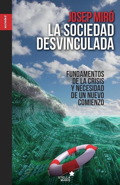 La sociedad desvinculada | 9788416128020 | Miró Ardévol, Josep Maria | Llibres.cat | Llibreria online en català | La Impossible Llibreters Barcelona