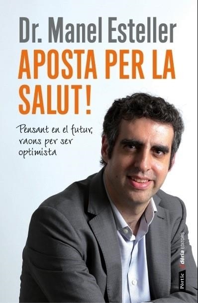 Aposta per la salut! | 9788498092905 | Esteller, Manel | Llibres.cat | Llibreria online en català | La Impossible Llibreters Barcelona