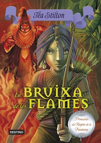 La bruixa de les flames | 9788490573648 | Tea Stilton | Llibres.cat | Llibreria online en català | La Impossible Llibreters Barcelona