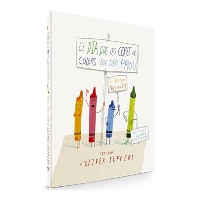 El dia que les ceres de colors van dir prou | 9788494154416 | Daywalt, Drew | Llibres.cat | Llibreria online en català | La Impossible Llibreters Barcelona