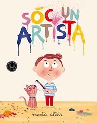 Sóc un artista | 9788494224775 | Altés, Marta | Llibres.cat | Llibreria online en català | La Impossible Llibreters Barcelona