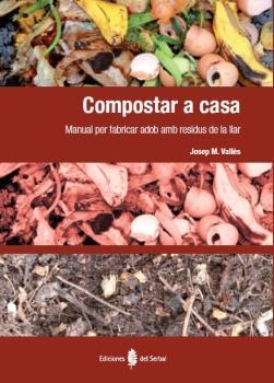 Compostar a casa | 9788476287408 | Vallès Casanova, Josep Mª | Llibres.cat | Llibreria online en català | La Impossible Llibreters Barcelona