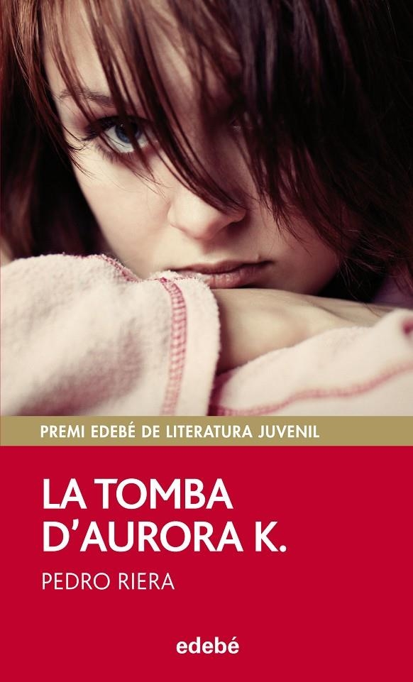 PREMI EDEBÉ 2014: LA TOMBA D?AURORA K. | 9788468312491 | Riera de Habsburgo, Pedro | Llibres.cat | Llibreria online en català | La Impossible Llibreters Barcelona