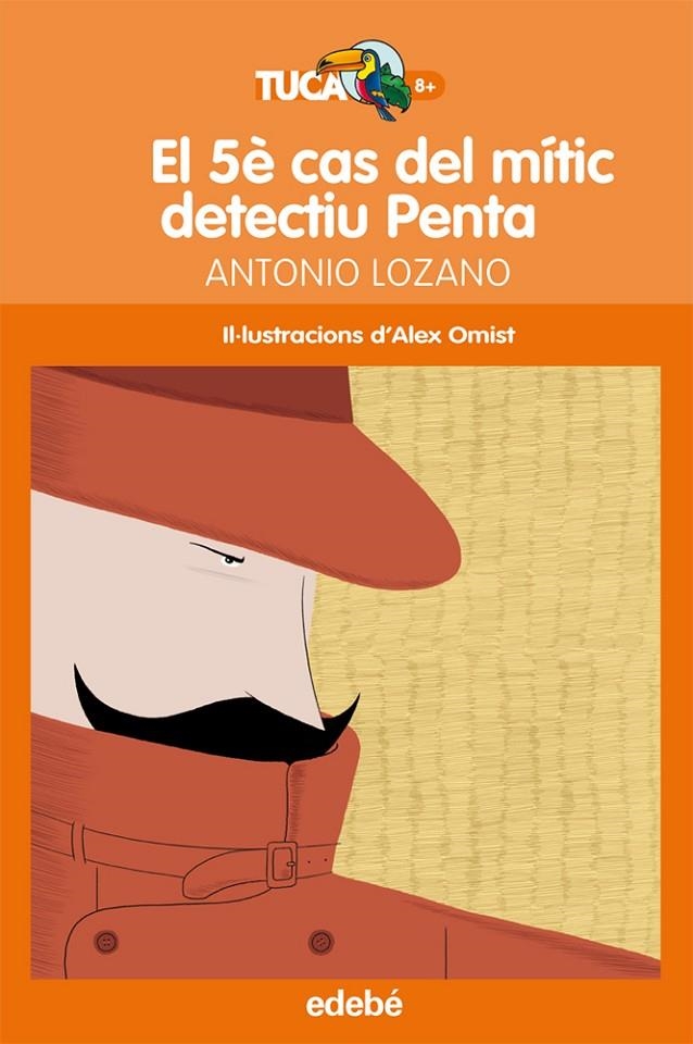 EL 5È CAS DEL MÍTIC DETECTIU PENTA, DE ANTONIO LOZANO | 9788468304236 | Antonio Lozano Sagrera | Llibres.cat | Llibreria online en català | La Impossible Llibreters Barcelona