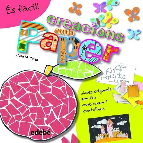 És fàcil: creacions amb paper | 9788468311586 | Curto Milà, Rosa María | Llibres.cat | Llibreria online en català | La Impossible Llibreters Barcelona