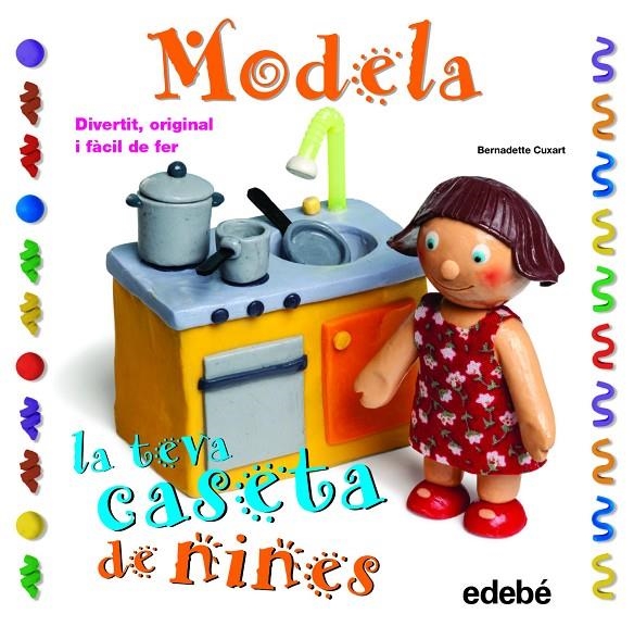 Modela la teva caseta de nines | 9788468311661 | Cuxart Picart, Bernadette | Llibres.cat | Llibreria online en català | La Impossible Llibreters Barcelona