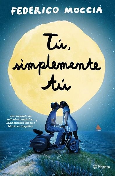 Tú, simplemente tú | 9788408126454 | Federico Moccia | Llibres.cat | Llibreria online en català | La Impossible Llibreters Barcelona